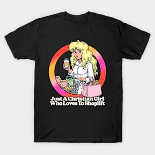 Just A Christian Girl Who Loves To Shoplift T-Shirt